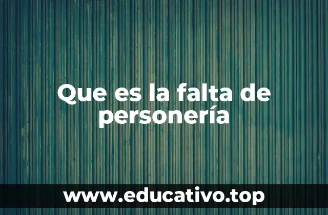 Que es la falta de personería