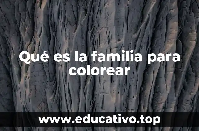 Qué es la familia para colorear