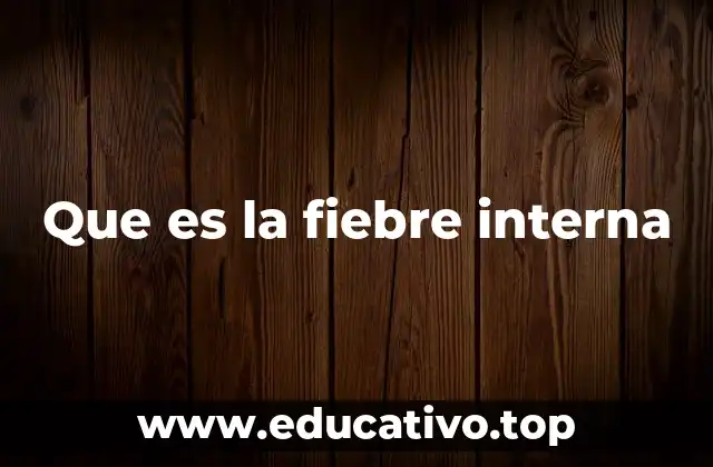 Que es la fiebre interna