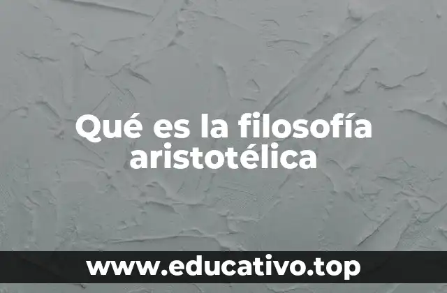 Qué es la filosofía aristotélica