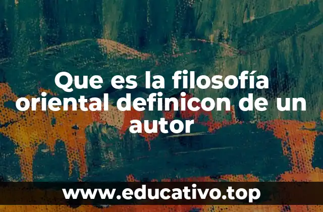 Que es la filosofía oriental definicon de un autor