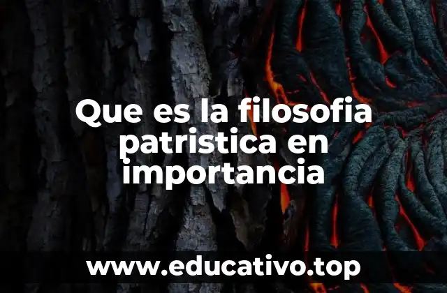 Que es la filosofia patristica en importancia