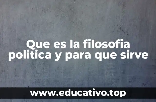 El papel de la filosofía política en la sociedad