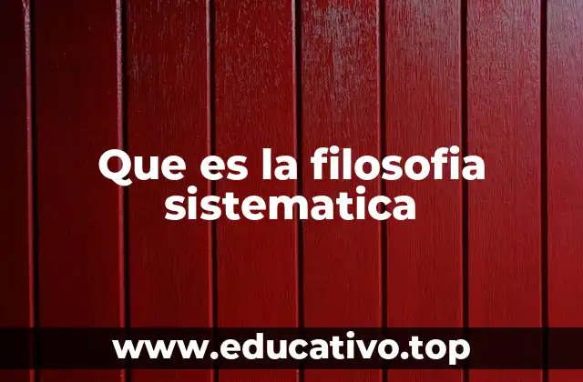 Que es la filosofia sistematica