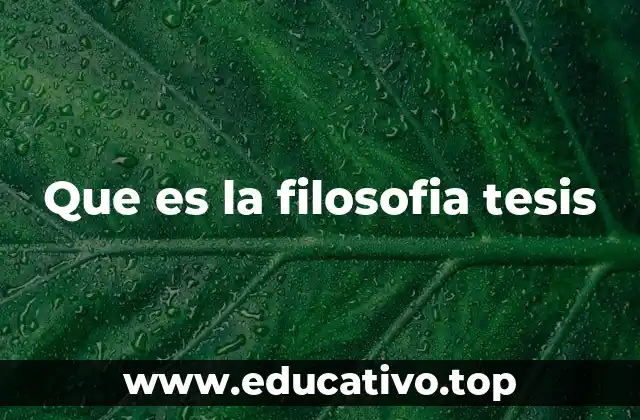 Que es la filosofia tesis