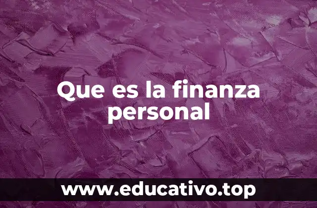 Que es la finanza personal