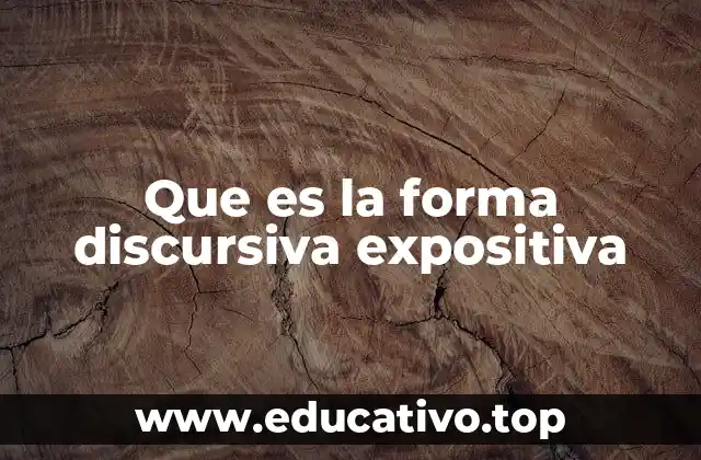 Que es la forma discursiva expositiva