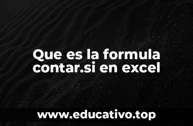 Que es la formula contar.si en excel