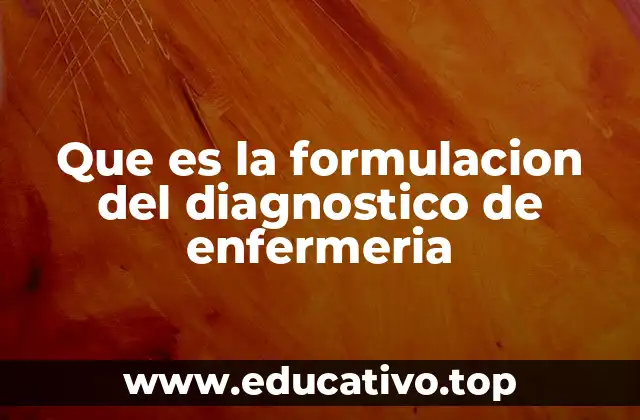 Que es la formulacion del diagnostico de enfermeria