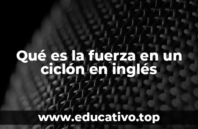 Cómo se mide la intensidad de un ciclón en meteorología