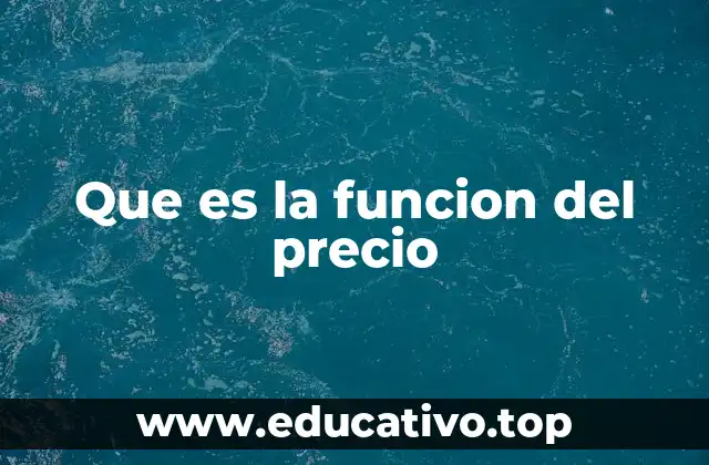 Que es la funcion del precio