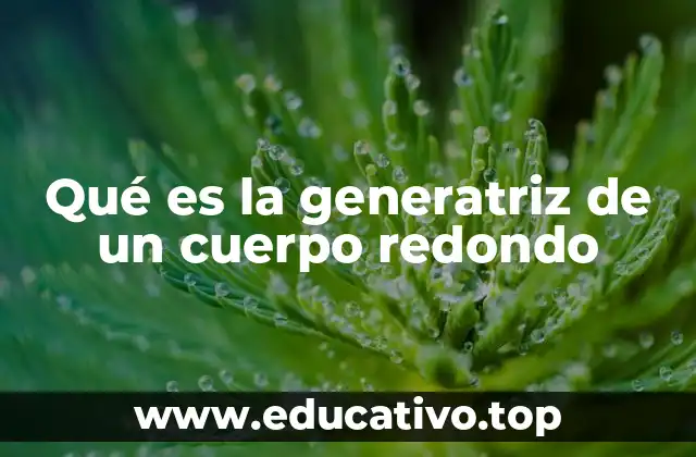 La generatriz como herramienta en la geometría descriptiva