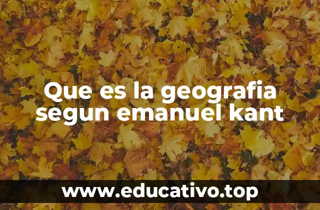 Que es la geografia segun emanuel kant