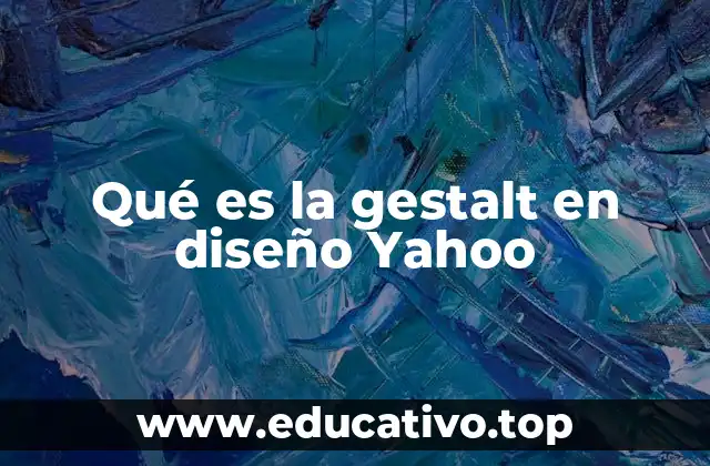 Qué es la gestalt en diseño Yahoo