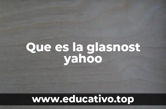 Que es la glasnost yahoo