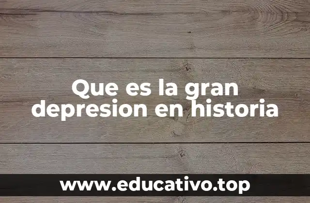Que es la gran depresion en historia
