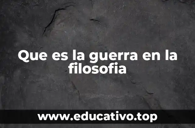 Que es la guerra en la filosofia