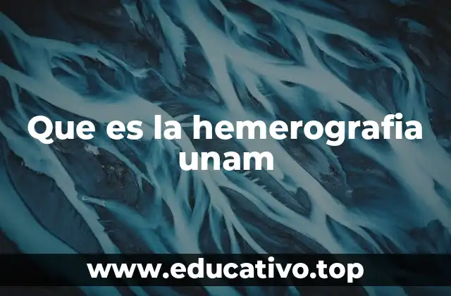 Que es la hemerografia unam