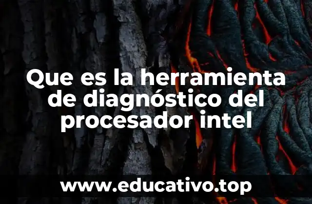 Que es la herramienta de diagnóstico del procesador intel