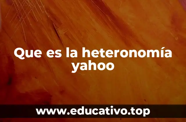 Que es la heteronomía yahoo