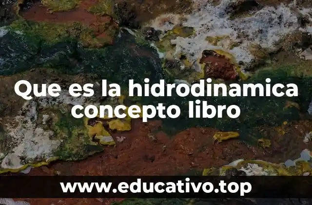 Que es la hidrodinamica concepto libro