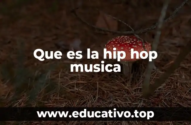 Que es la hip hop musica