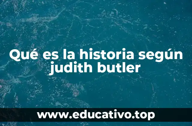 Qué es la historia según judith butler