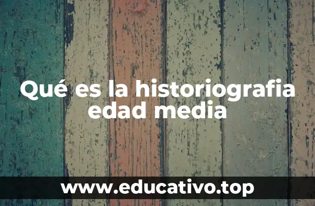 La visión histórica de la Edad Media antes del siglo XX