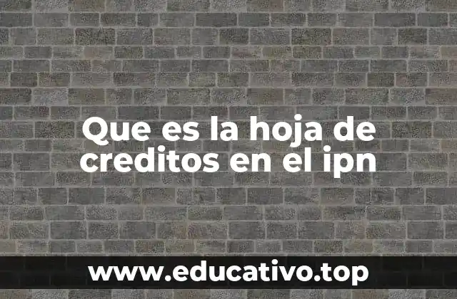 Que es la hoja de creditos en el ipn
