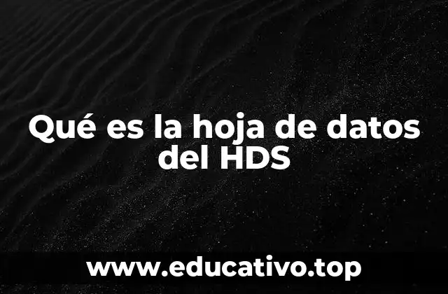 Qué es la hoja de datos del HDS