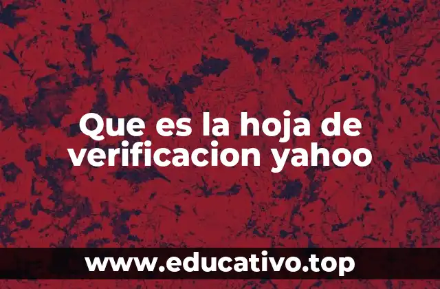 Cómo Yahoo utiliza las hojas de verificación en sus servicios