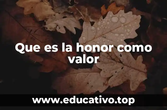 El honor como fundamento de la ética personal