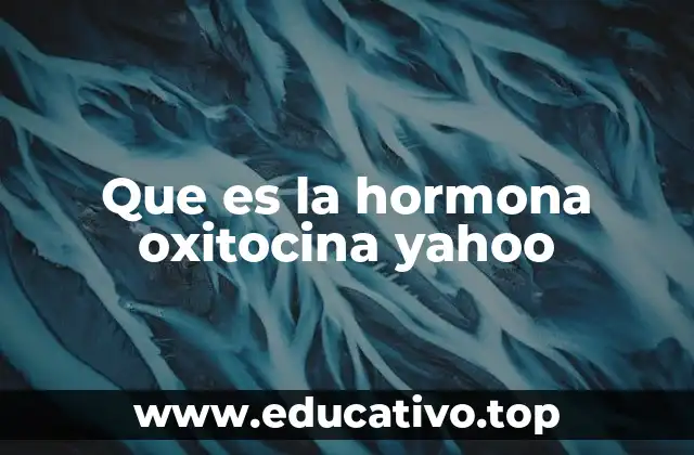 El papel de la oxitocina en la salud emocional