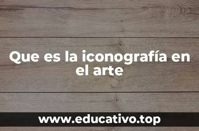 Que es la iconografía en el arte