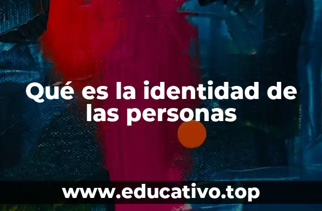 Qué es la identidad de las personas