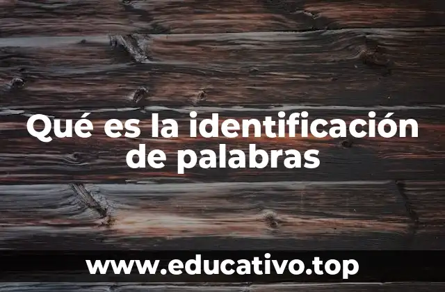 Qué es la identificación de palabras