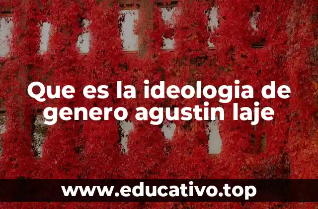 Que es la ideologia de genero agustin laje