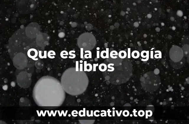 Que es la ideología libros