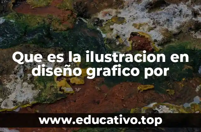 Que es la ilustracion en diseño grafico por