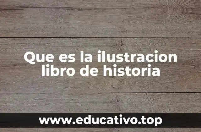 Que es la ilustracion libro de historia