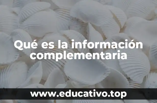 Qué es la información complementaria