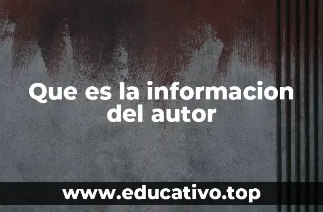 Que es la informacion del autor