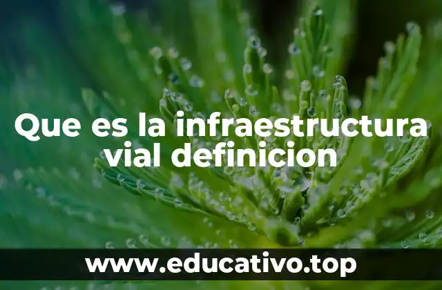 Que es la infraestructura vial definicion