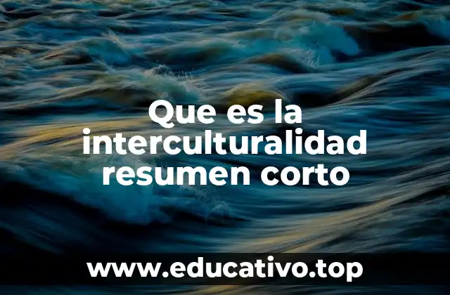 Que es la interculturalidad resumen corto
