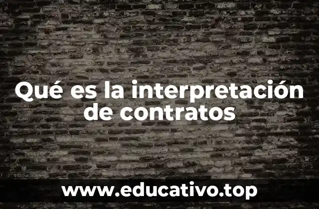 Qué es la interpretación de contratos