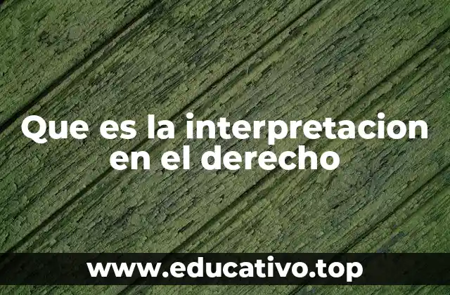 La importancia de interpretar correctamente las normas jurídicas