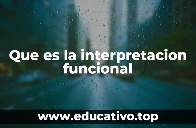 Que es la interpretacion funcional