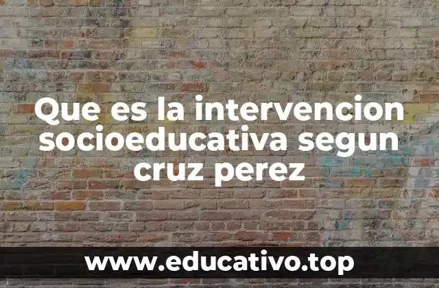 La intervención socioeducativa como herramienta de transformación social