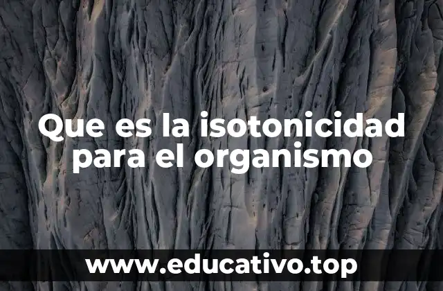 Que es la isotonicidad para el organismo