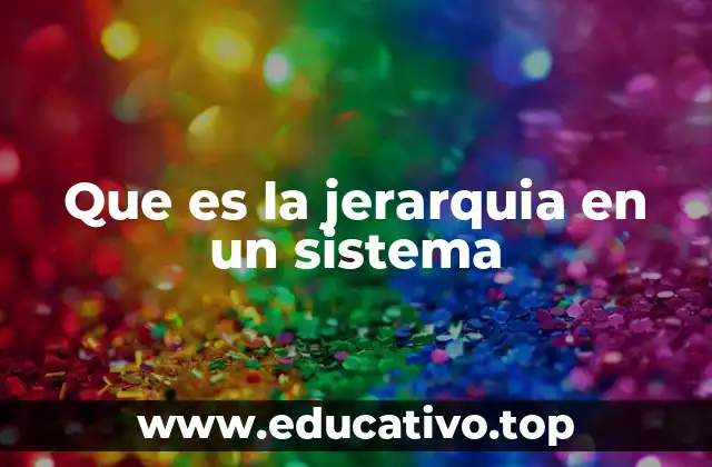 Que es la jerarquia en un sistema